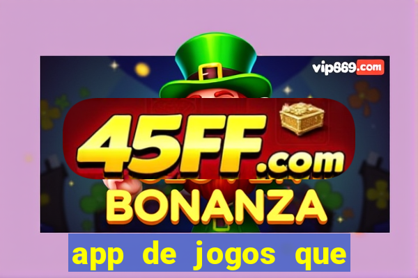 app de jogos que realmente pagam dinheiro